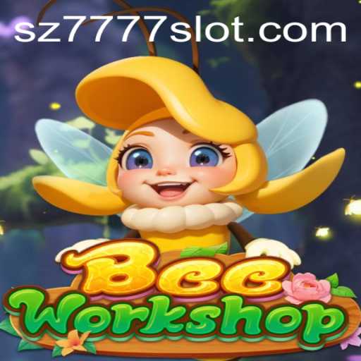 BeeWorkshop: A Buzzing New Adventure with SZ7777