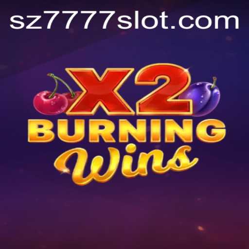 Experience the Excitement of BurningWinsX2: A Thrilling Game of Chance
